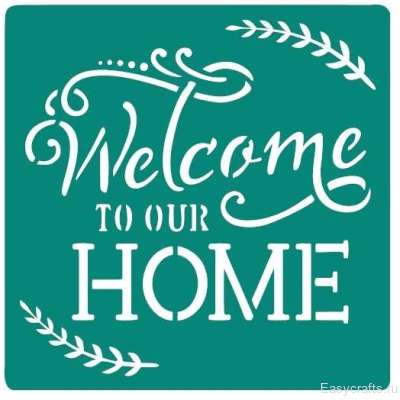 Трафарет клеевой многоразовый "Welcome to our home"